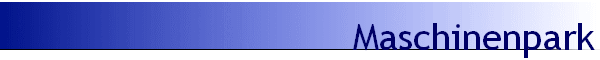 Maschinenpark